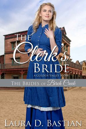 [The Brides of Birch Creek 02] • The Clerk's Bride